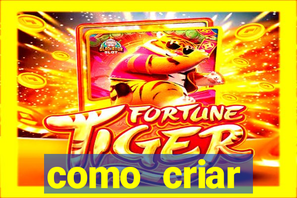 como criar plataforma de jogos do tigre